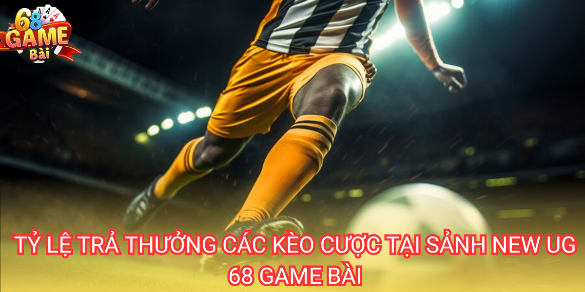 Tỷ lệ trả thưởng tại sảnh New UG cao gấp 1.1 lần so với các sân chơi khác